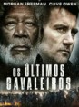 Os Últimos Cavaleiros – HD 1080p Dublado